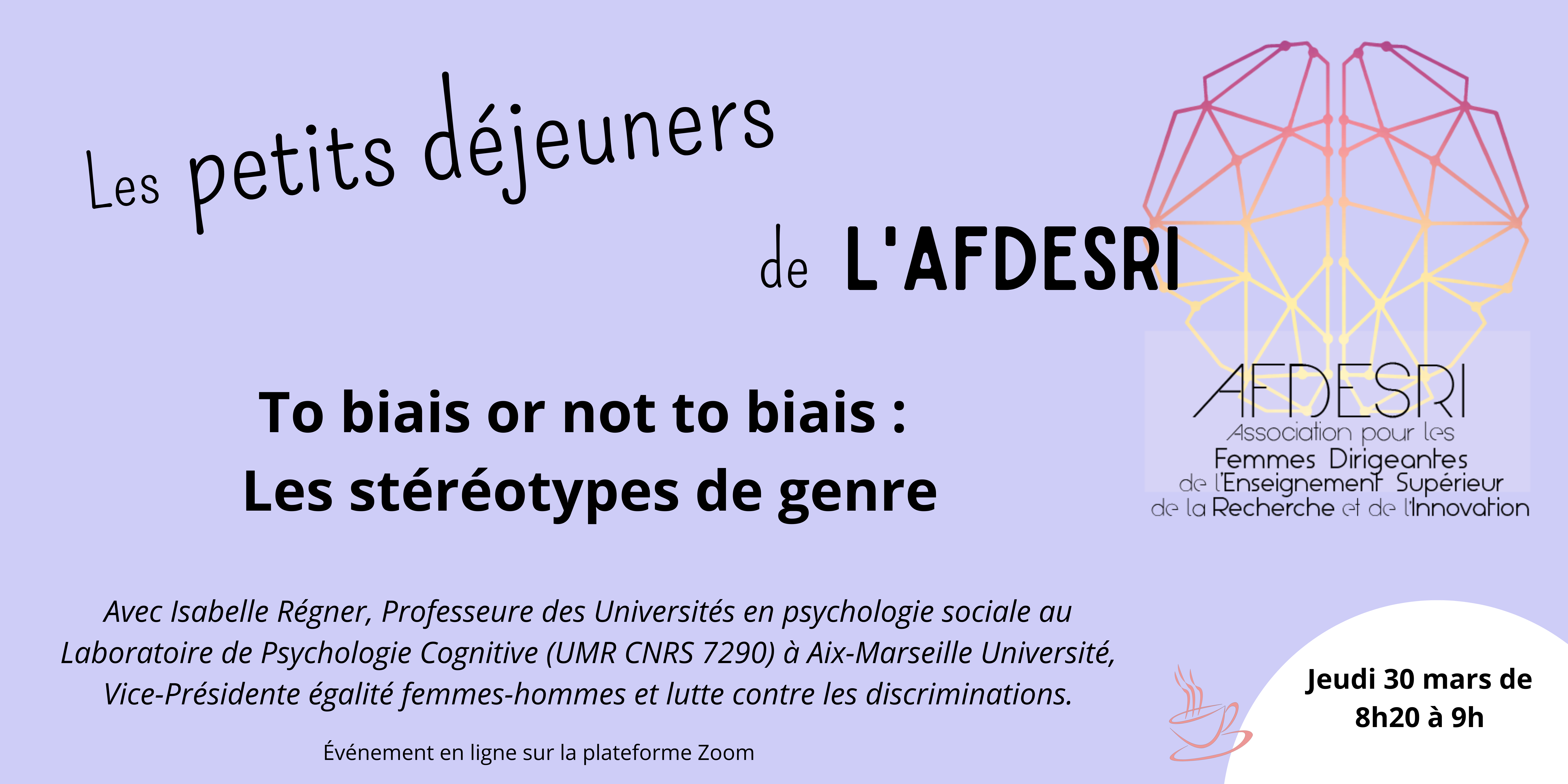 9e Petit Déjeuner de l’AFDESRI – jeudi 30 mars 2023. “To biais or not to biais : Les stéréotypes de genre.”